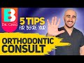 Orthodontist Consultation; Tips Before Getting Braces On!