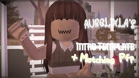 Gfx Intro Template + Matching Pfp For Aurelixla