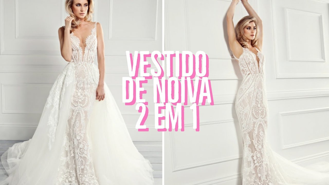 vestido de casamento 2 em 1