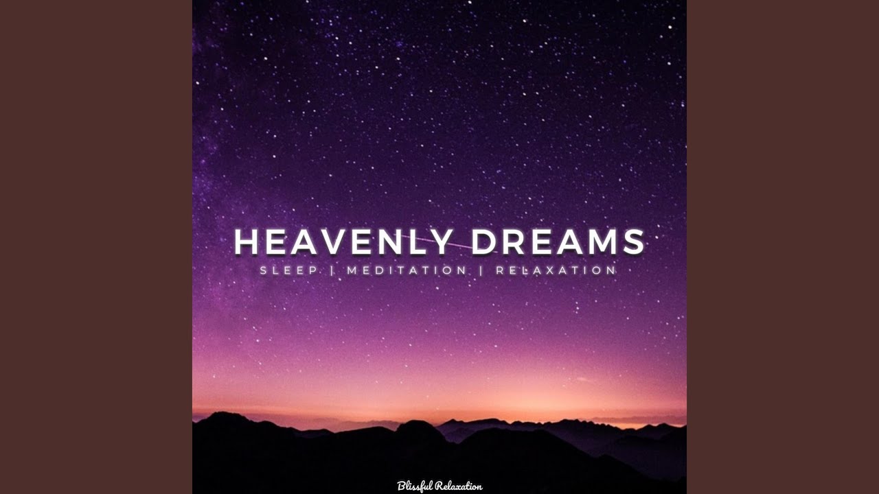 Heavenly Dreams - YouTube