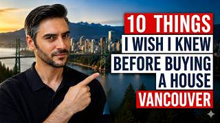 (Losing Money) 10 Lessons I Wish I Knew Before (Buying a house in Vancouver)