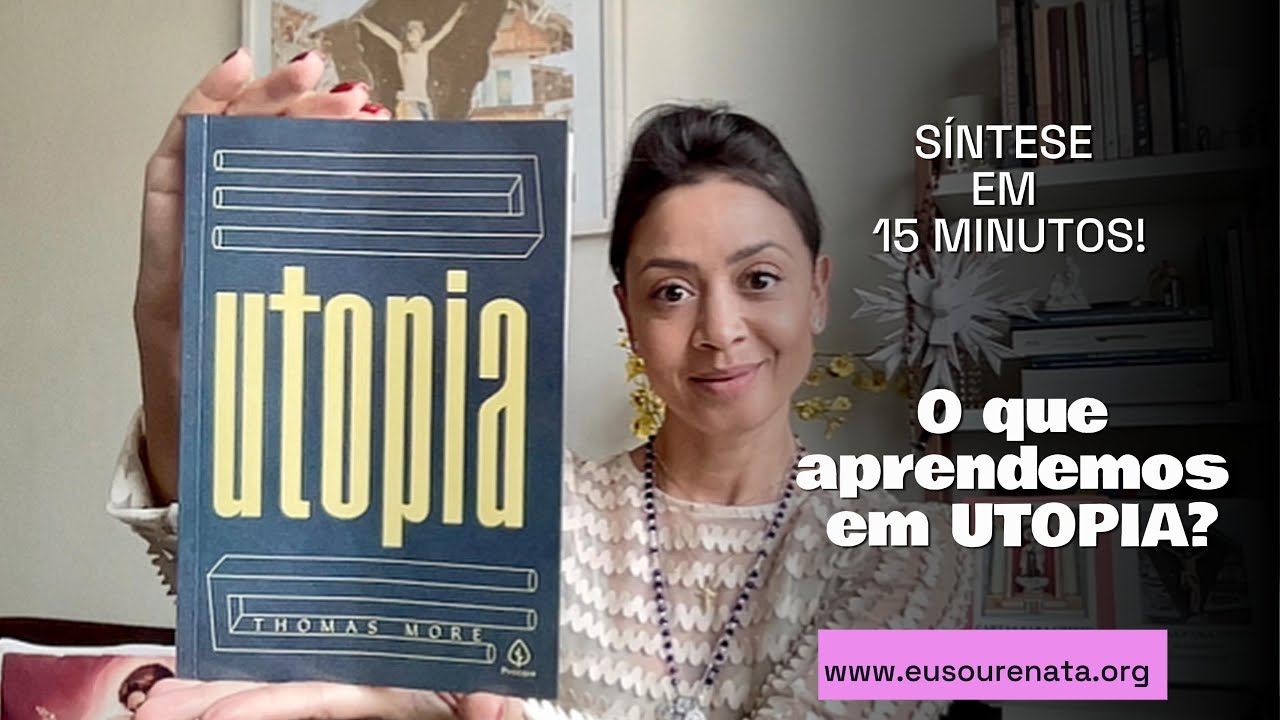 Síntese do Livro UTOPIA de São Thomas More | Eu sou a Renata