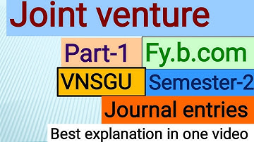 Joint venture b.com 1st year| Joint venture accounting| part-1| f.y.b.com | sem-2| journal entries|