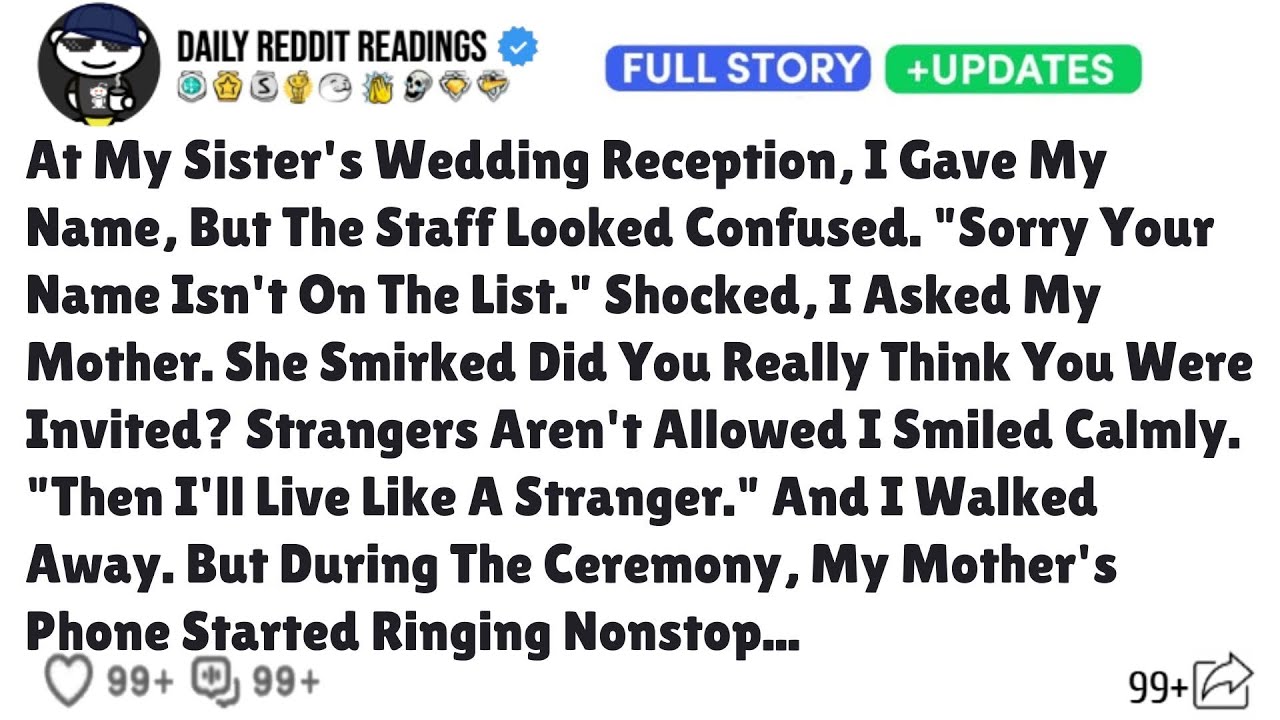 At My Sister's Wedding Reception I Gave My Name But The Staff Looked Confused. Sorry Your Name Isn't