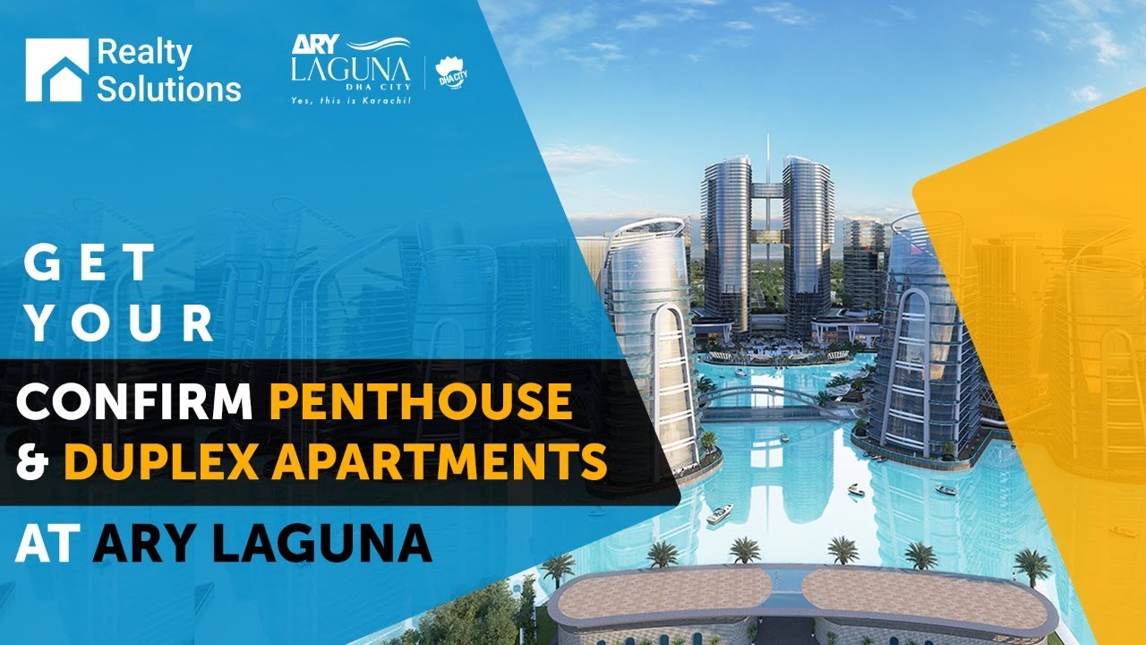 Get your Confirm Penthouse & Duplex Apartments at ARY Laguna