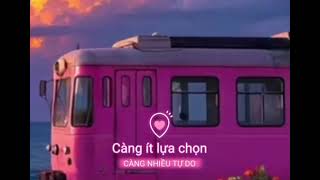CÀNG ÍT LỰA CHỌN, CÀNG NHIỀU TỰ DO. 