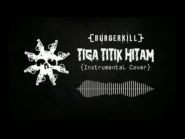 Burgerkill - Tiga Titik Hitam || Instrumental FL Studio Cover class=