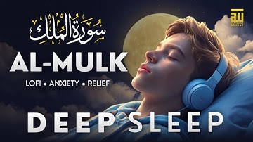 Surah Al Mulk سورة الملك ✦ Relaxing Quran For Deep Sleep ♡ FALL ASLEEP IMMEDIATELY ✦ Alaa Aqel