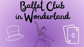 Ballet Cub in Wonderland (4pm)