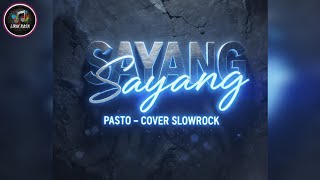 🎼 SAYANG - PASTO 🎼 | COVER SLOWROCK @LIRIKRASA21 