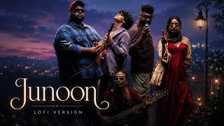 Junoon Song| Music Video| Hanan Shah & Fathima Jahaan| Lofi Song
