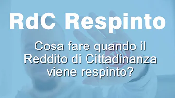 Cosa fare se la domanda di reddito di cittadinanza viene respinta?