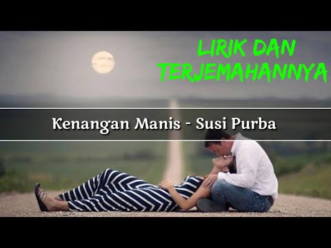 Kenangan Manis - Susi Purba (Lirik Dan Terjemahannya)  [Lagu Simalungun]