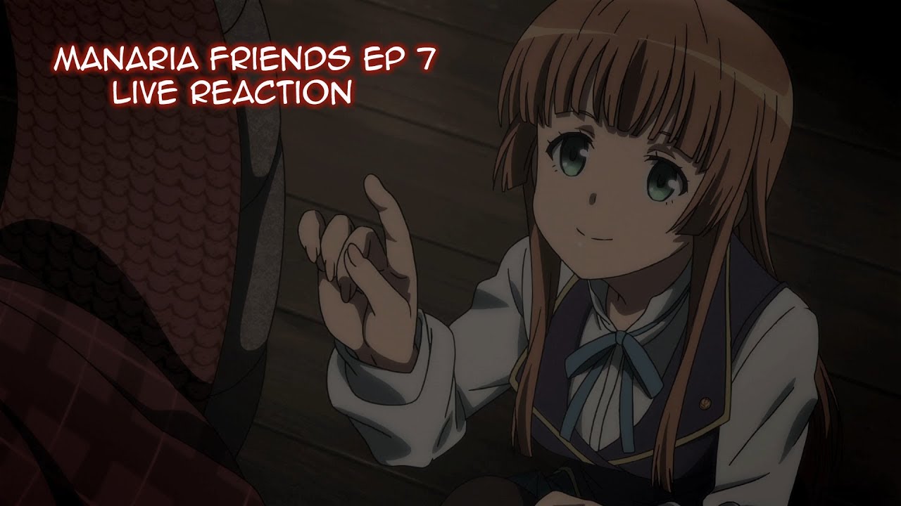 Manaria Friends Ep 6 Live Reaction *Read Description* 