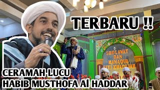TERBARU !! CERAMAH LUCU HABIB MUSTHOFA AL HADDAR
