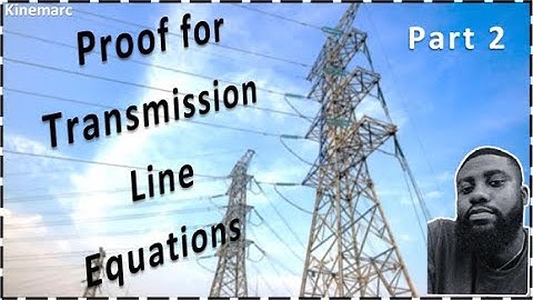 Transmission Line Equation   Proof 2