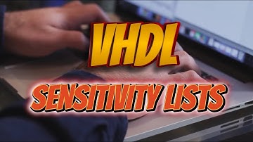 Dr. George Logic - VHDL - Sensitivity Lists