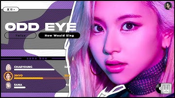 How Would TWICE Sing 