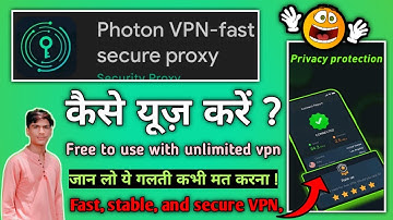 Photon VPN Fast Proxy App Kaise Use kare || How To Use Photon VPN Fast Proxy App ||Photon VPN