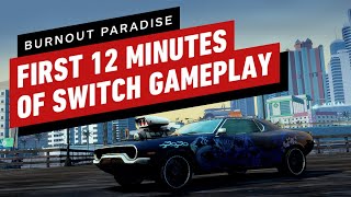 The First 12 Minutes of Burnout Paradise Remastered - Nintendo Switch Gameplay