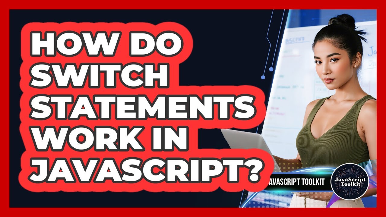 How Do Switch Statements Work In JavaScript? - JavaScript Toolkit - YouTube