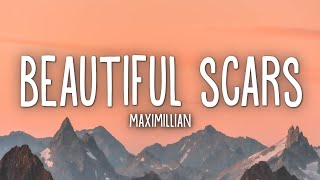Maximillian - Beautiful Scars (Lyrics) chords