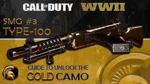 Call Of Duty WW2 - (GOLD Camo) #3 SMG TYPE-100 Easy Guide - Easy Headshots
