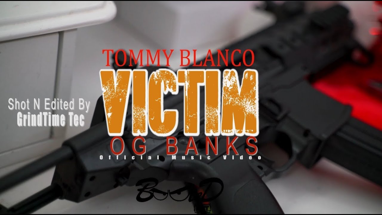 Tommy Blanco ❌ OG Banks "Victim"