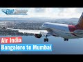 Flying from Bangalore to Mumbai in Air India | Microsoft Flight Simulator 2020