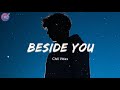 Beside You - This is a chill love song playlist....
