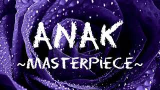 ANAK by MASTERPIECE  Lirik