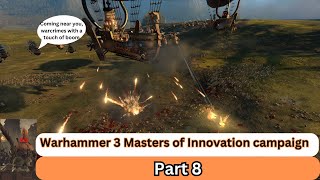 Warhammer 3 Masters of Innovation campaign part 8.2