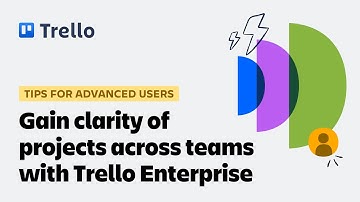 Gain clarity of projects across teams with Trello Enterprise