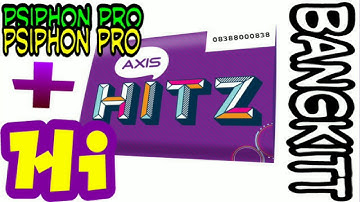 Psiphon pro + HTTP Injector axis hits bangkit