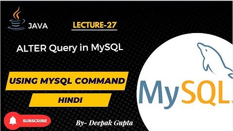 27.MySQL | How to use ALTER QUERY in MySQL in hindi