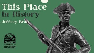This Place in History: Jeffrey Brace