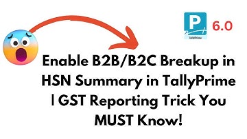 Enable B2B & B2C Breakup in HSN Summary | TallyPrime GST Report Setup (Step-by-Step)