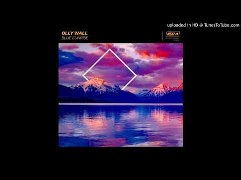 Olly Wall - Blue Sunrise (Extended Mix)