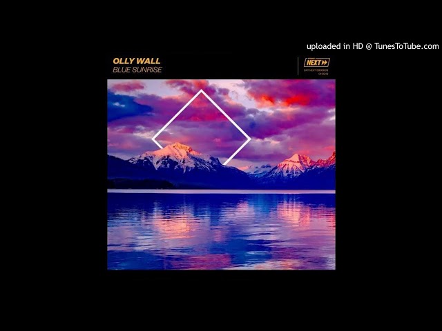 Olly Wall - Blue Sunrise (Extended Mix)