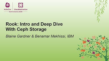 Rook: Intro and Deep Dive With Ceph Storage - Blaine Gardner & Benamar Mekhissi, IBM