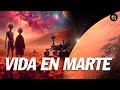 ¿Qué tal si encontramos vida en Marte?