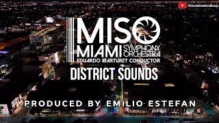 DISTRICT SOUNDS with Miami Symphony Orchestra | Produced by Emilio Estefan | Highlights