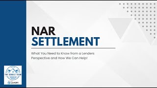 NAR Settlement and what you need to know from a Lenders perspective.