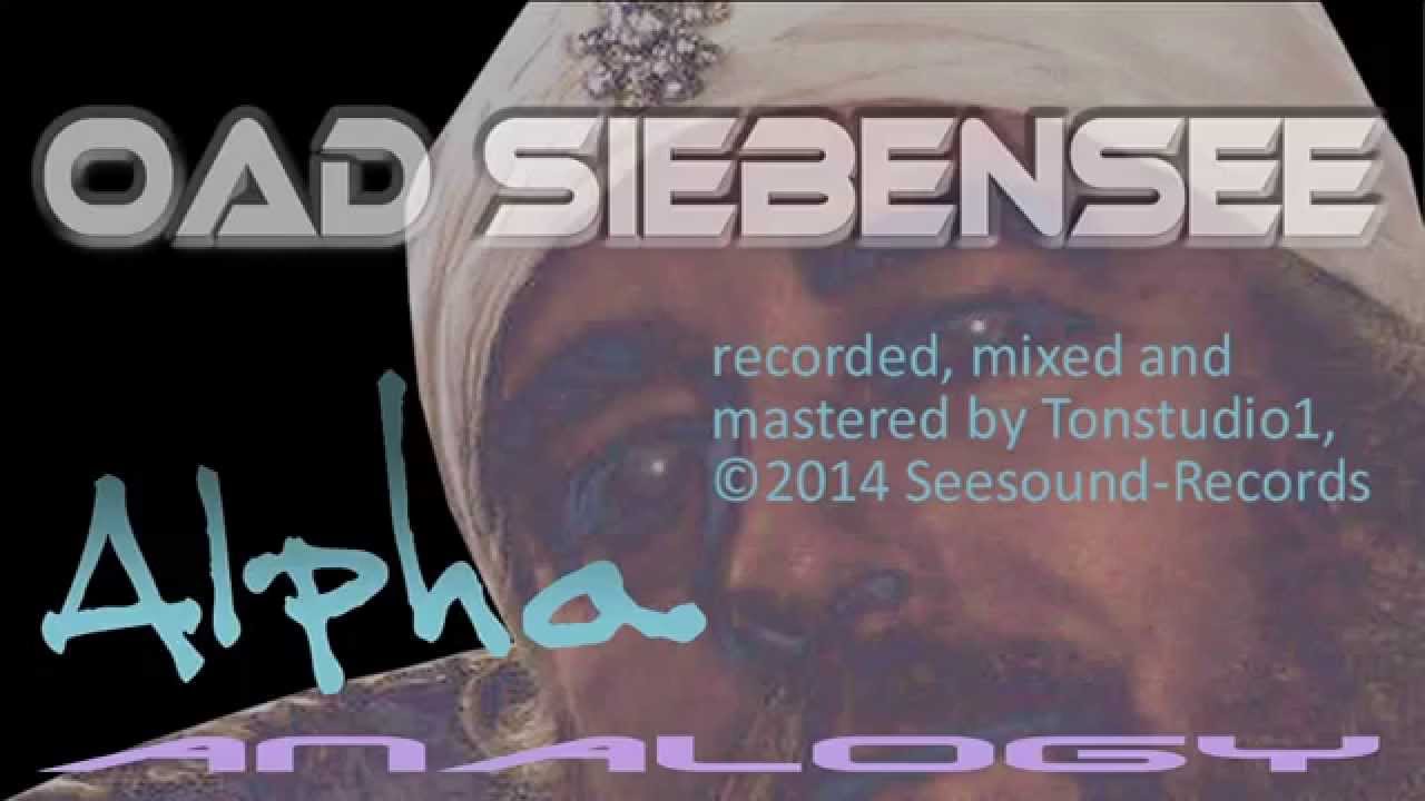 Watch Oad Siebensee - Analogy Alpha on YouTube Watch Oad Siebensee - Analogy Alpha on YouTube