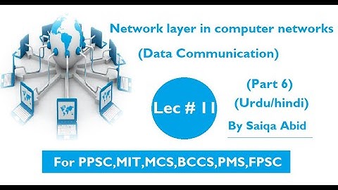 Network layer in computer networks || Data Communication || Lec # 11 || part 6 || In Urdu/hindi