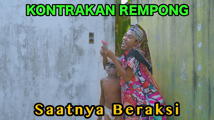 SAATNYA BERAKSI || KONTRAKAN REMPONG EPISODE 852