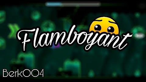 Geometry Dash [Really fun!] - Flamboyant by BerkOO4