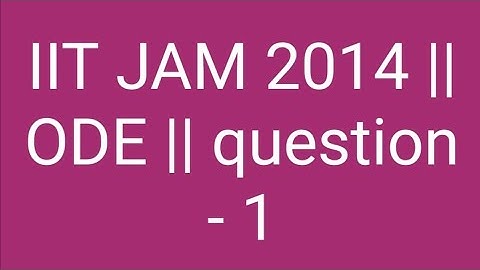 IIT JAM mathematics 2014 ODE | Question based on exact differential equation