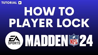 How to Player lock in Madden 24