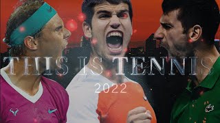 This Is Tennis 2022 | Best moments of Djokovic, Nadal, Kyrgios, Alcaraz  | Emotional Tribute HD